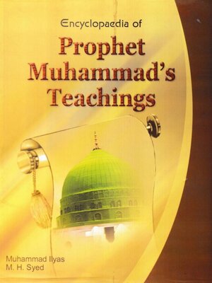 cover image of Encyclopaedia of Prophet Muhammad's Teachings (Prophet's Teaching and God and Wisdom)
